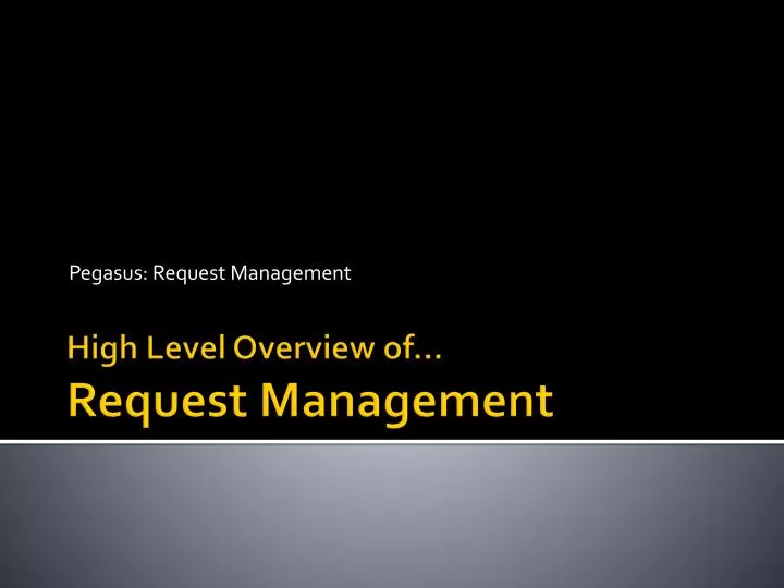 pegasus request management