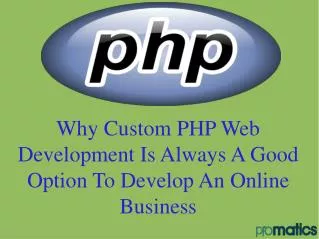 Why Custom PHP Web Development Is Always A Good Option