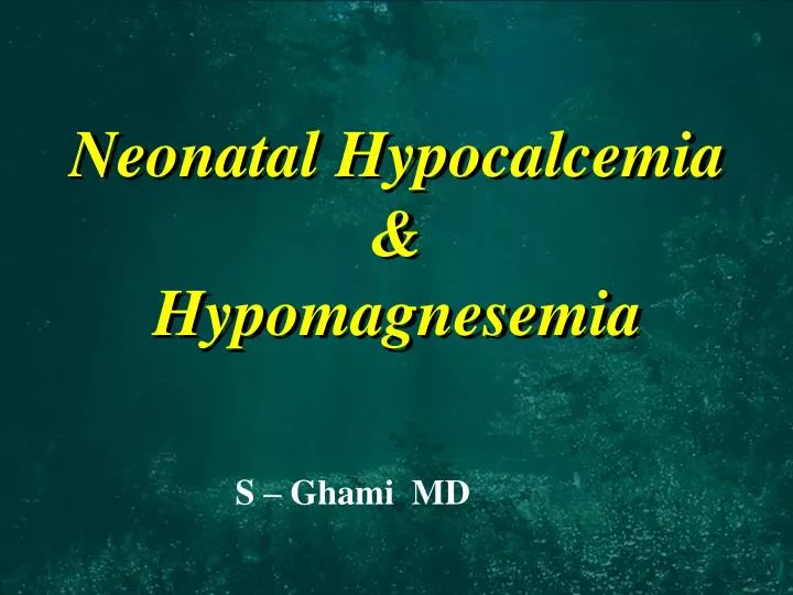 neonatal hypocalcemia hypomagnesemia
