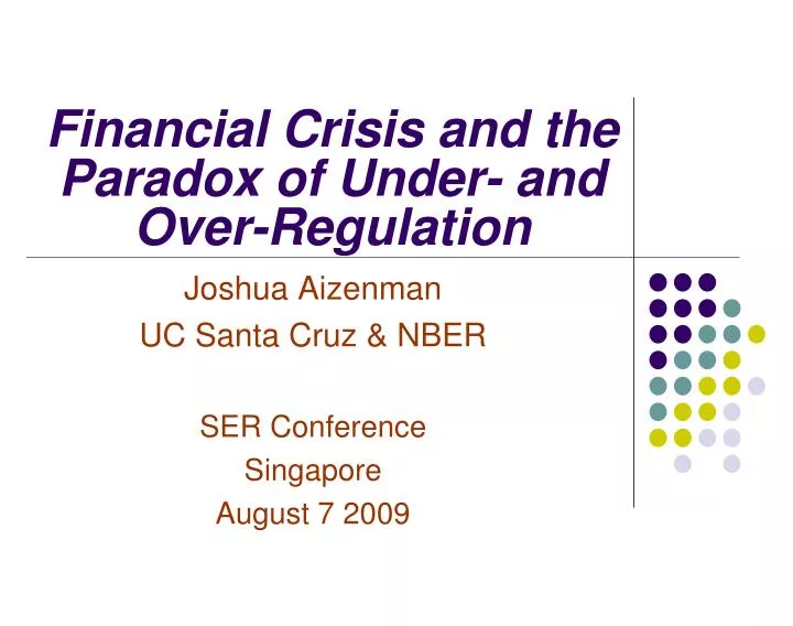 financial crisis and the paradox of under and over regulation