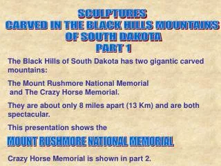SCULPTURES CARVED IN THE BLACK HILLS MOUNTAINS OF SOUTH DAKOTA PART 1