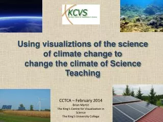 Using visualiztions of the science of climate change to change the climate of Science Teaching