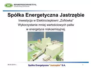 Spółka Energetyczna Jastrzębie Inwestycja w Elektrociepłowni „Zofiówka”