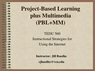 Project-Based Learning plus Multimedia (PBL+MM)