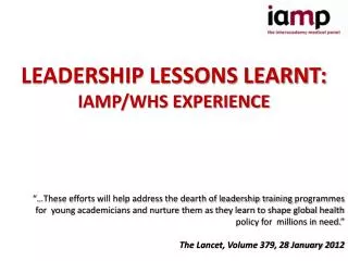 LEADERSHIP LESSONS LEARNT: IAMP/WHS EXPERIENCE