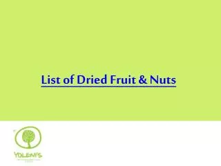 List of Dried Fruit & Nuts: Use to Cook delicious traditiona