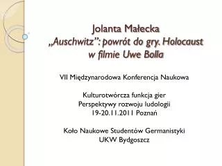 Jolanta Małecka „Auschwitz”: powrót do gry. Holocaust w filmie Uwe Bolla