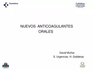 NUEVOS ANTICOAGULANTES ORALES David Muñoz