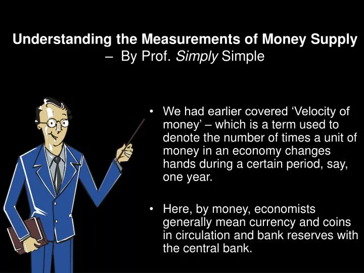 understanding the measurements of money supply by prof simply simple