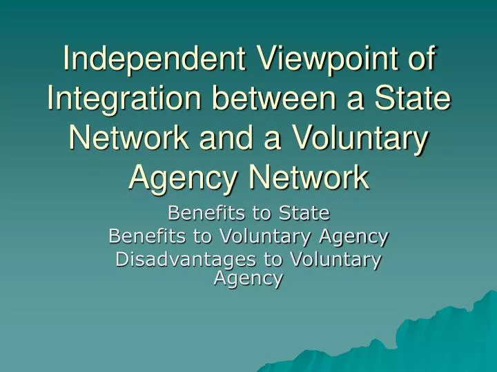 independent viewpoint of integration between a state network and a voluntary agency network
