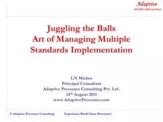 Juggling the Balls Art of Managing Multiple Standards Implementation