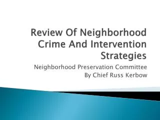 Review Of Neighborhood Crime And Intervention Strategies