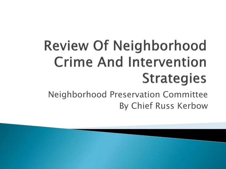 review of neighborhood crime and intervention strategies