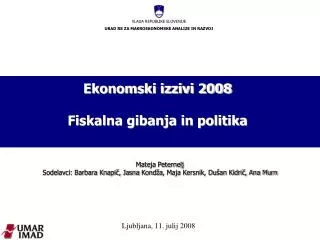 Ekonomski izzivi 2008 Fiskalna gibanja in politika