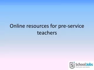 Online resources for pre-service teachers