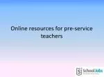 Online resources for pre-service teachers - slide 1