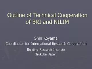 Outline of Technical Cooperation of BRI and NILIM