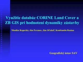 Využitie databáz CORINE Land Cover a ZB GIS pri hodnotení dynamiky zástavby