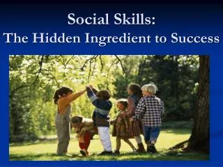 Social Skills: The Hidden Ingredient to Success