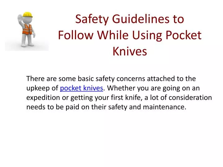 safety guidelines to follow while using pocket knives