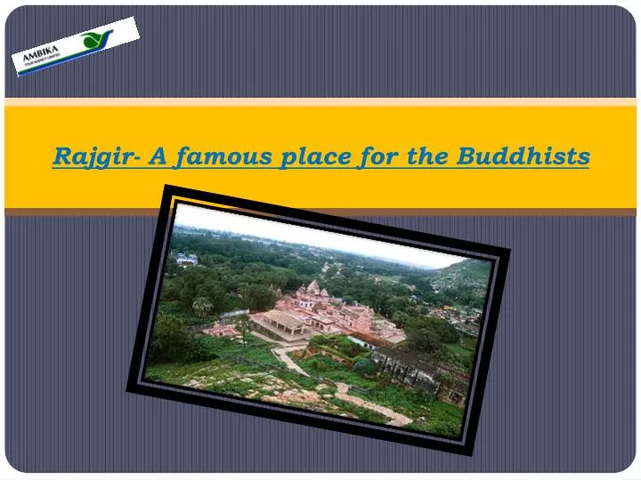 rajgir a famous place for the buddhists