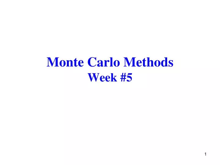 monte carlo methods week 5