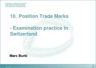10.	Position Trade Marks - Examination practice in Switzerland