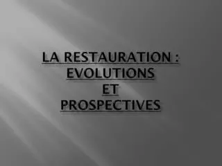 La restauration : Evolutions et prospectives