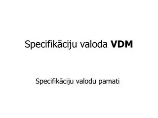 specifik ciju valoda vdm