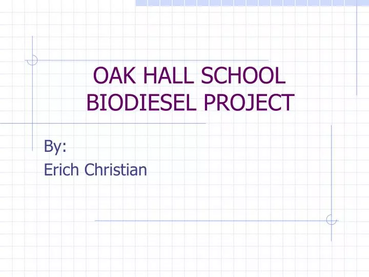 oak hall school biodiesel project