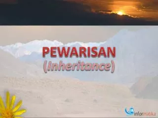 PEWARISAN ( Inheritance )