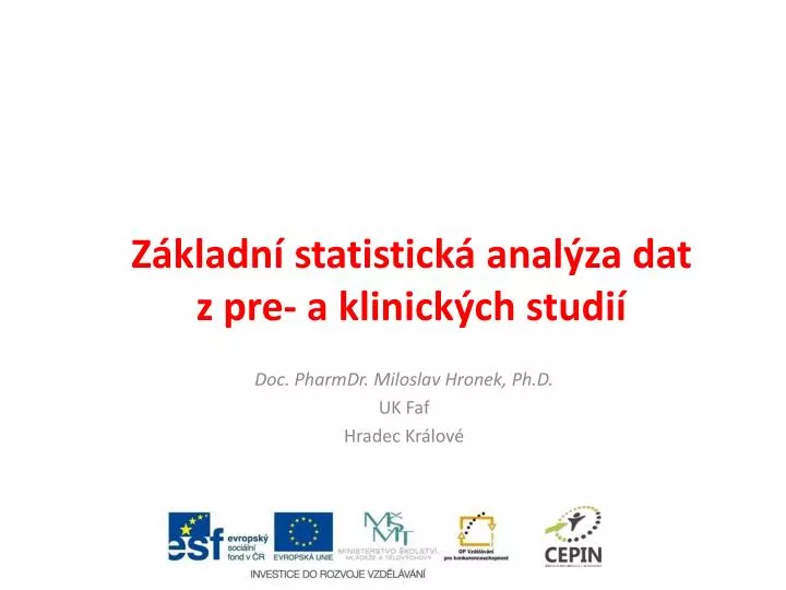 z kladn statistick anal za dat z pre a klinick ch studi