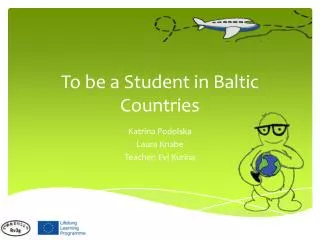 To be a Student in Baltic Countries