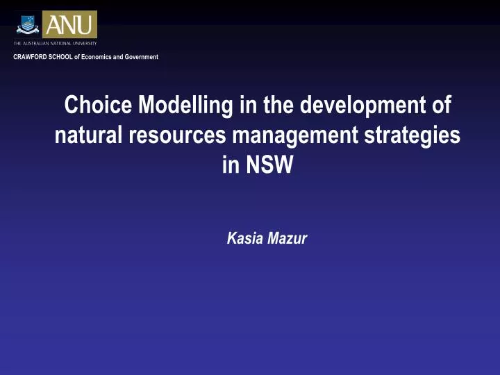 choice modelling in the development of natural resources management strategies in nsw