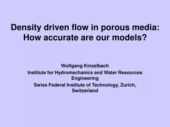 density driven flow in porous media how accurate are our models