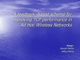 A feedback–based scheme for improving TCP performance in Ad Hoc Wireless Networks