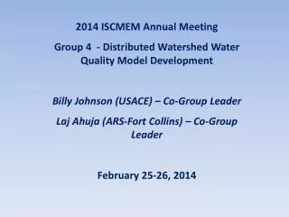 2014 ISCMEM Annual Meeting Group 4 - Distributed Watershed Water Quality Model Development