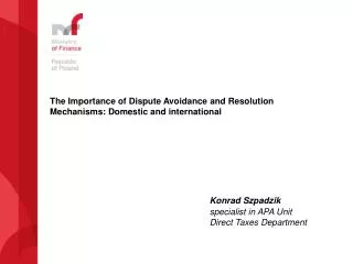 The Importance of Dispute Avoidance and Resolution Mechanisms: Domestic and international