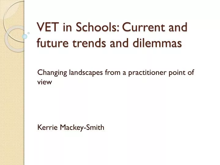 vet in schools current and future trends and dilemmas