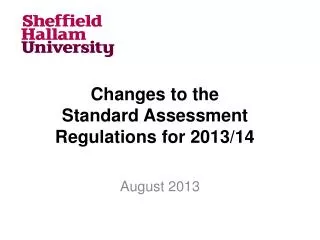 Changes to the Standard Assessment Regulations for 2013/14