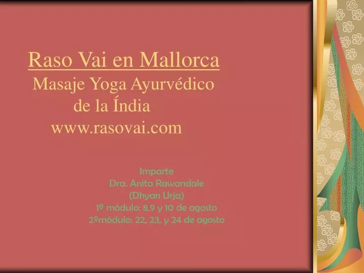 raso vai en mallorca masaje yoga ayurv dico de la ndia www rasovai com