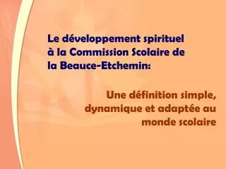 Le développement spirituel à la Commission Scolaire de la Beauce-Etchemin: