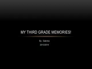 My Third Grade Memories!