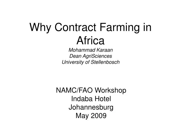 why contract farming in africa mohammad karaan dean agrisciences university of stellenbosch