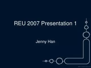 REU 2007 Presentation 1