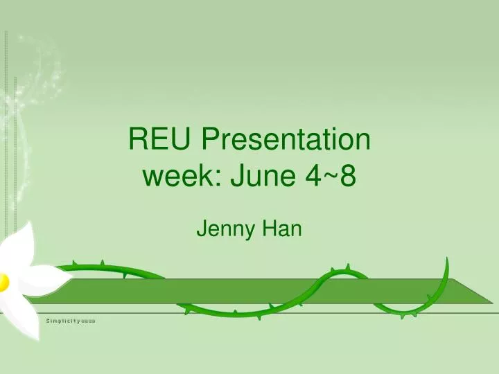 reu presentation week june 4 8