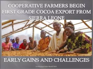 COOPERATIVE FARMERS BEGIN FIRST GRADE COCOA EXPORT FROM SIERRA LEONE