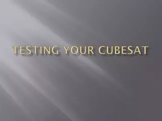 Testing Your CubeSat