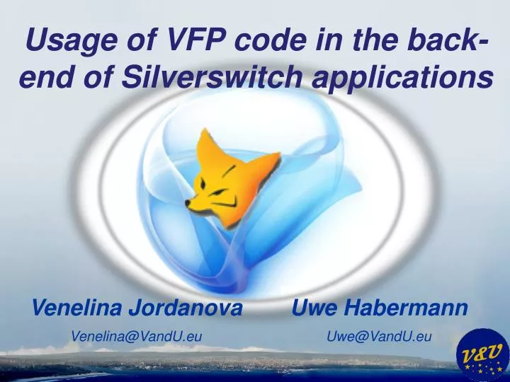 usage of vfp code in the back end of silverswitch applications