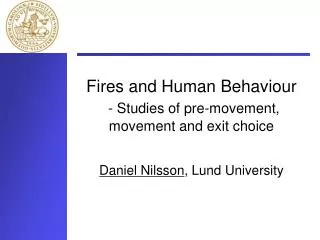 Fires and Human Behaviour - Studies of pre-movement, movement and exit choice